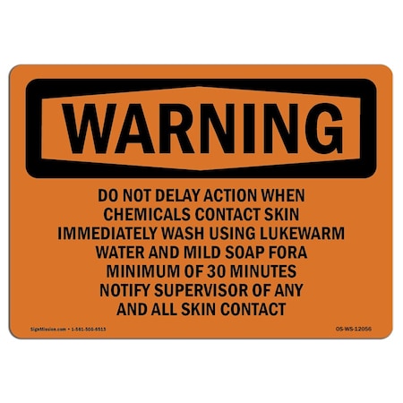 OSHA WARNING Do Not Delay Action When Chemicals Contact  18in X 12in Rigid Plastic